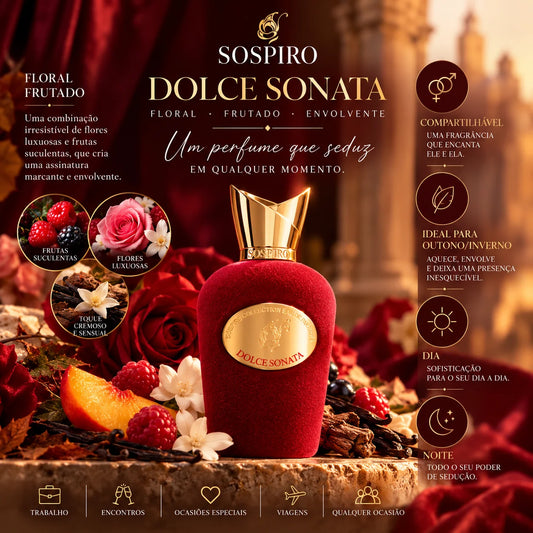 Dolce Sonata da Sospiro: a elegância de uma melodia e a sensualidade de um perfume floral frutado, envolvente, sexy e sedutor
