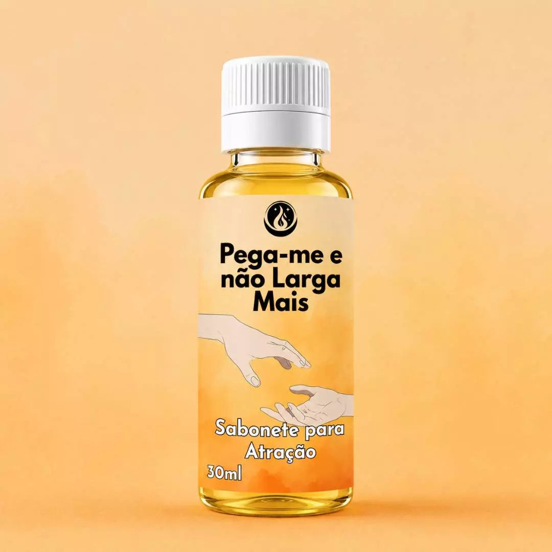 Banho de descarrego Pega-me e Não Larga Mais